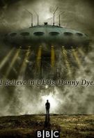 Watch I Believe in UFOs: Danny Dyer Online